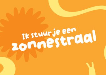 Wenskaart - Ik stuur je een zonnestraal