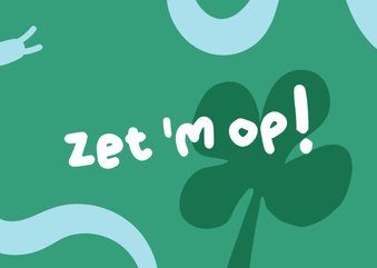 Wenskaart - Zet 'm op