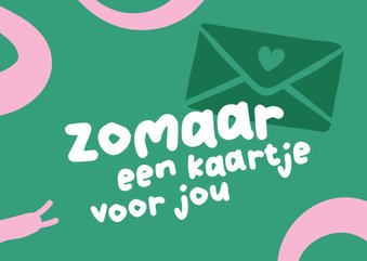 Wenskaart - zomaar een kaartje voor jou