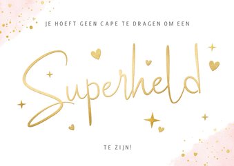 Zomaar kaart - Je hoeft geen cape te dragen als superheld