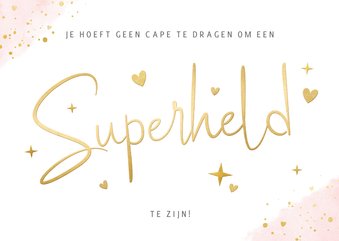 Zomaar kaart - Je hoeft geen cape te dragen als superheld