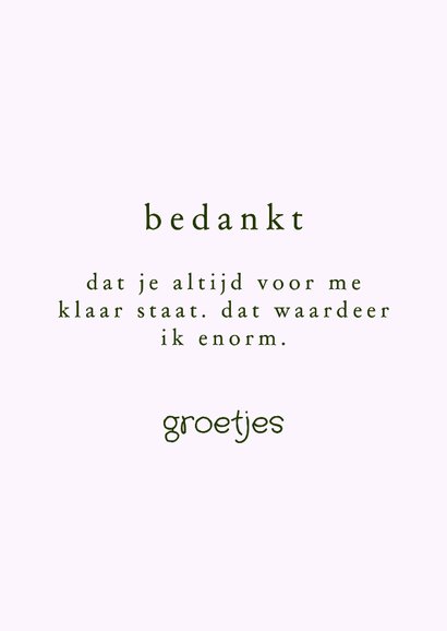 Bedankt voor alles wat je voor me doet 3