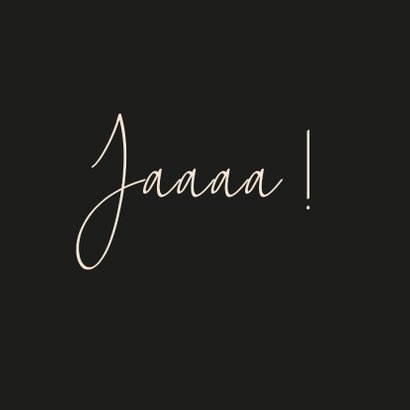 Felicitatie huwelijk Jaaaa this says it all 2