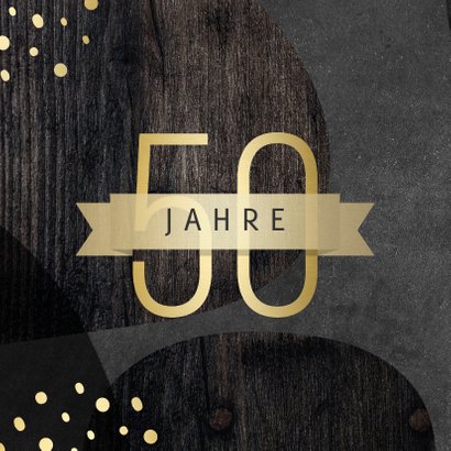 Geburtstagskarte 50 Jahre Gold 2