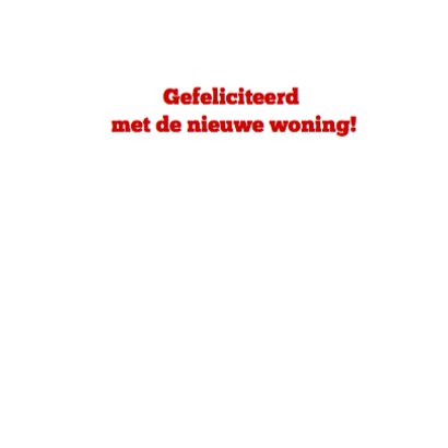 Gefeliciteerd nieuw huis 3