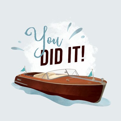 Geslaagd felicitatie vaarbewijs boot you did it 2
