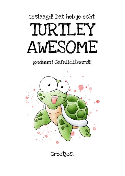 Geslaagd kaart zeeschildpad 'turtley awesome' 3