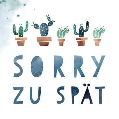 Glückwunschkarte Geburtstag Kaktus Zu spät 2