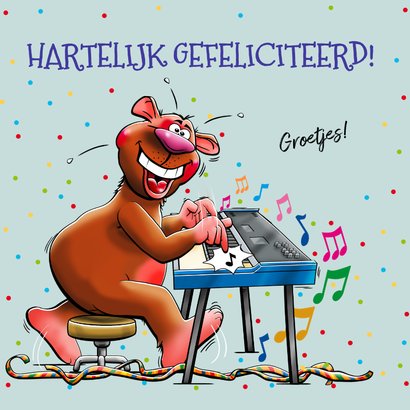 Grappige verjaardagskaart met grappige beer met orgeltje 3