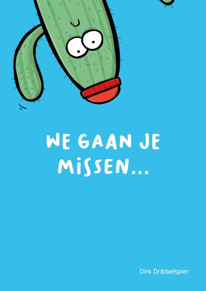 Kak dus dat je weg gaat cactus 2
