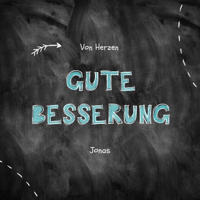 Karte zur guten Besserung Kreideschrift 2
