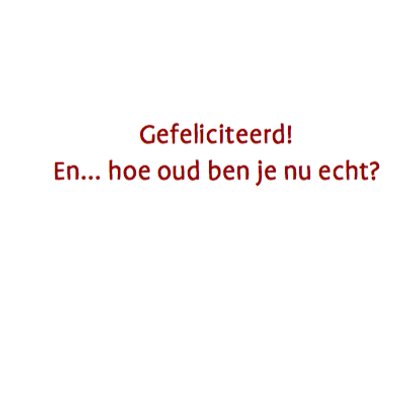 Leeftijd onbekend, Gefeliciteerd 3