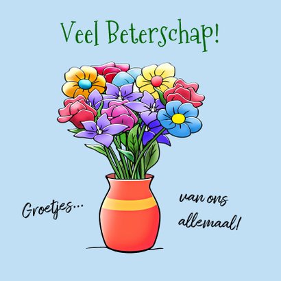 Leuke beterschapskaart bos bloemen met opkikkertje 3