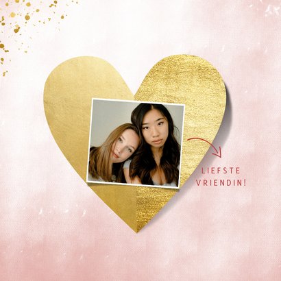 Lieve valentijnskaart voor liefste vriendin met gouden hart 2