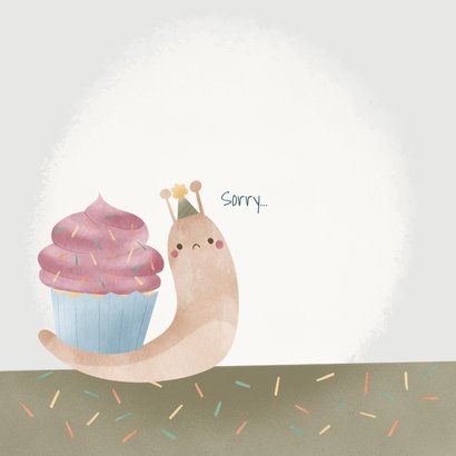 Lieve verjaardagskaart oeps te laat met slakje en cupcake 2