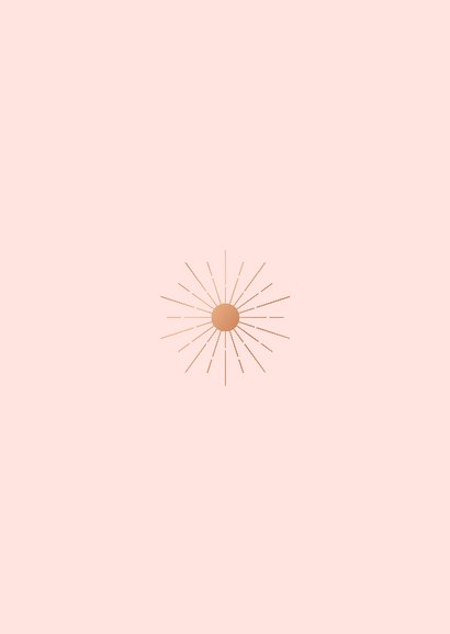 Minimalistisch geboortekaartje met zonnetje in roze & koper Achterkant