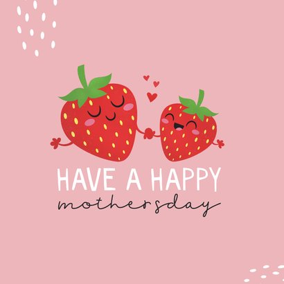 Moederdagkaart of all the moms you're the sweetest aardbeien 2