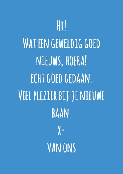 Nieuwe baan, jij laat er geen gras over groeien 3