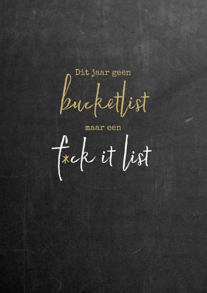 Nieuwjaar Geen bucketlist maar een f*ck it list 2