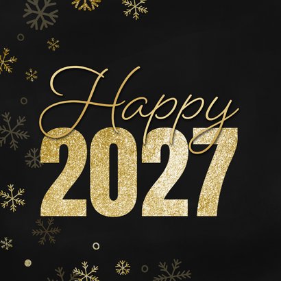 Nieuwjaarskaartje happy 2027 met sneeuwvlokjes goud 2