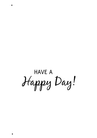 Spreukenkaart: Je leeft elke dag! 3