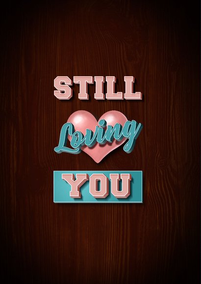 Still Loving You stijlvolle valentijnskaart 2