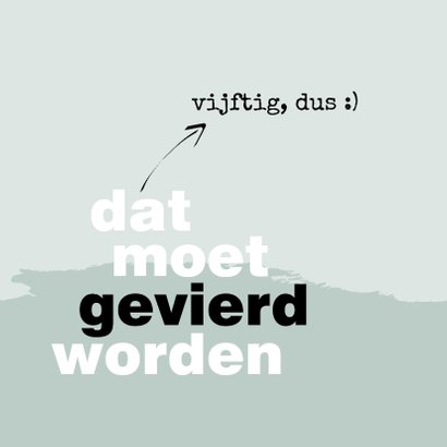 Uitnodiging ik word 50 en dat moet gevierd worden 2