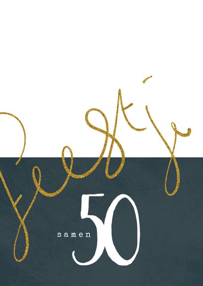 Uitnodiging samen 50, goudkleurig geschreven tekst feestje 2