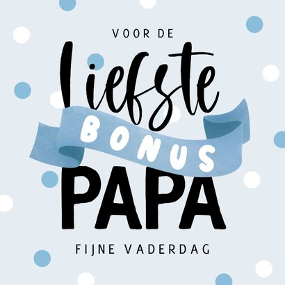 Vaderdagkaart Liefste Bonus Papa Blauw Confetti Kaartje2go