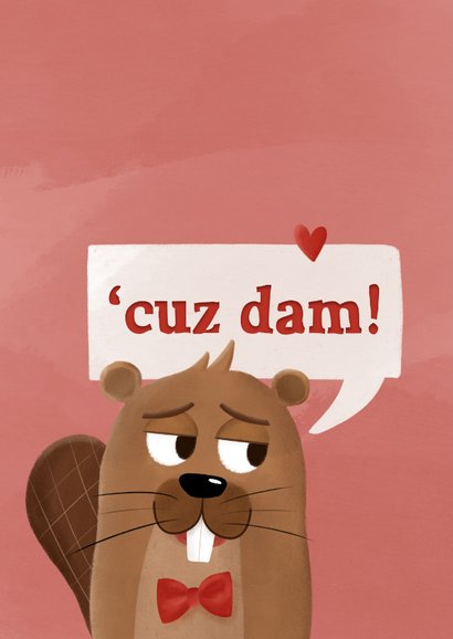 Valentijnskaart are you a beaver? 2