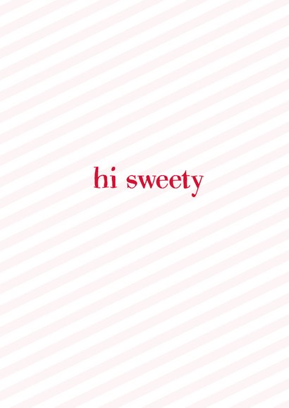 Valentijnskaart Hi Sweety 3