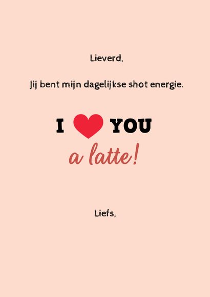 Valentijnskaart - I like you a latte! 3