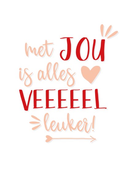 Valentijnskaart met jou is alles leuker rood 2