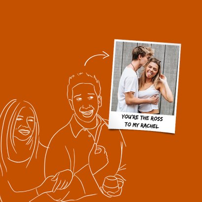 Valentijnskaart You're the Ross to my Rachel 2