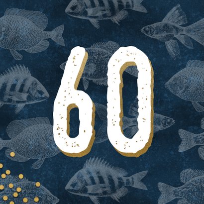 Verjaardagskaart 60 jaar man met vissen en confetti 2