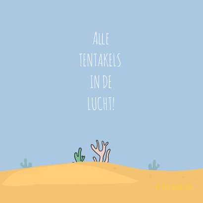 Verjaardagskaart alle tentakels in de lucht! 2