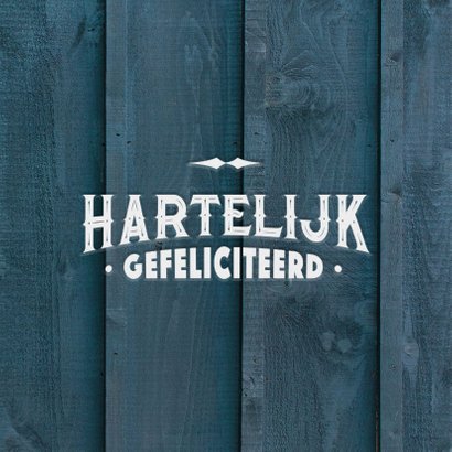 Verjaardagskaart man stoer hout typografie 2