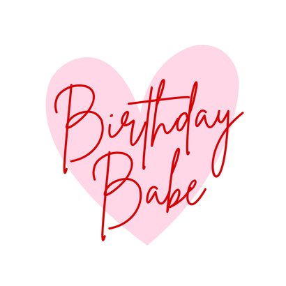Verjaardagskaart met hart birthday babe 2