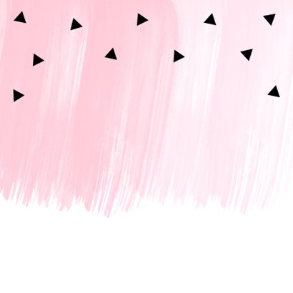 Verjaardagskaart roze waterverf zwarte driehoekjes 2