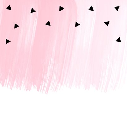 Verjaardagskaart roze waterverf zwarte driehoekjes 2