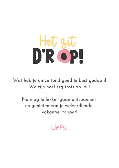 Vrolijke kaart met illustratie van drop en 'het zit d'r op!' 3