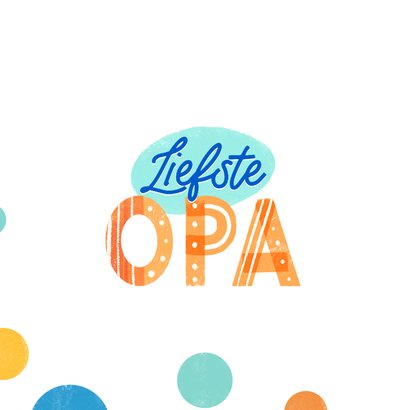 Vrolijke Vaderdag kaart met liefste opa en stippen 2