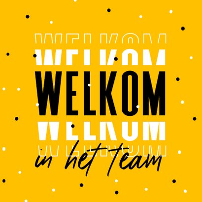 Welkom In Het Team Collega Hip Grafisch Foto | Kaartje2go