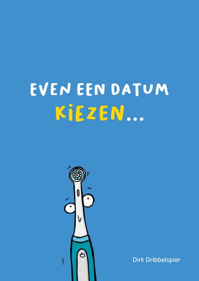 Wenskaart heb je nog een gaatje vrij tandenborstel? 2