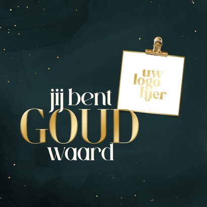 Zakelijke bedankkaart jij bent goud waard met goud en teal 2