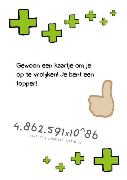 Zomaar kaartje ongelofelijk positief 3