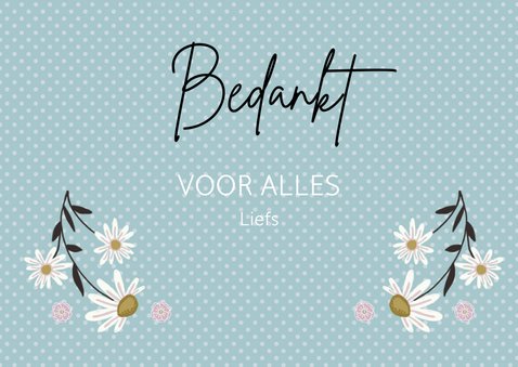 Bedankt met magrietjes en bloemen 3