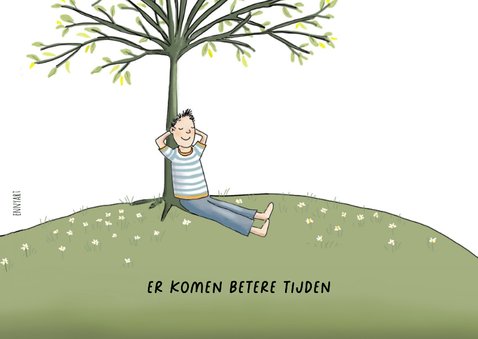 Beterschapskaartje er komen betere tijden 3