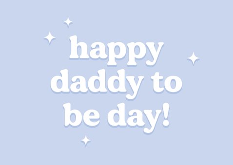 Blauwe vaderdagkaart happy daddy to be day 2