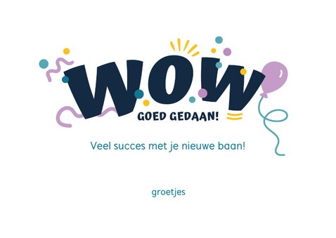 Felicitatie kaart nieuwe baan wow  3